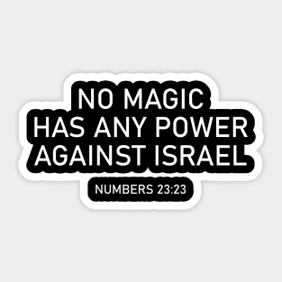 No Magic Has Any Power Against Israel - Numbers 23:23 - Bible Verse Sticker